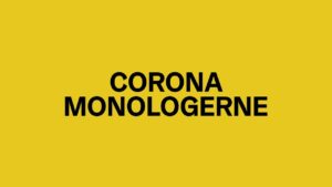 Corona-monologerne og andre aktiviteter på de danske teatre.