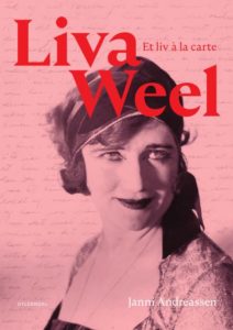 Liva Weel – et liv a la carte. Ny bog.