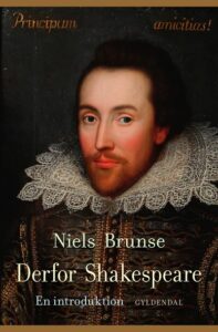 Derfor Shakespeare – ny dansk bog om den næsten udødelige forfatter.